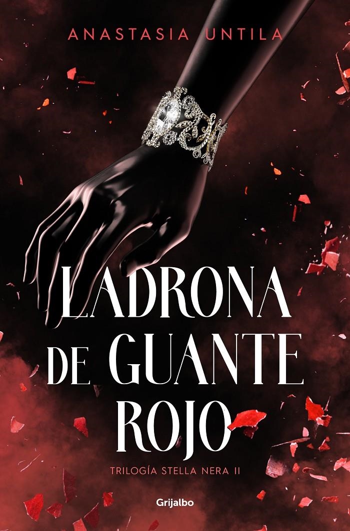 LADRONA DE GUANTE ROJO (TRILOGIA STELLA NERA Nº2) [RUSTICA] | UNTILA, ANASTASIA | Akira Comics  - libreria donde comprar comics, juegos y libros online