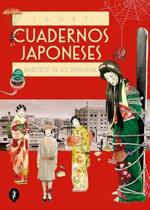 CUADERNOS JAPONESES VOL.3: MAESTROS DE LO SENSORIAL [RUSTICA] | IGORT | Akira Comics  - libreria donde comprar comics, juegos y libros online