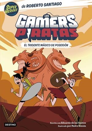 GAMERS PIRATAS, LOS Nº3: EL TRIDENTE MAGICO DE POSEIDON [RUSTICA] | SANTIAGO, ROBERTO / DE LOS SANTOS, EDUARDO | Akira Comics  - libreria donde comprar comics, juegos y libros online