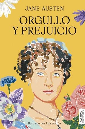 ORGULLO Y PREJUICIO (AUSTRAL ILUSTRADOS) [CARTONE] | AUSTEN, JANE | Akira Comics  - libreria donde comprar comics, juegos y libros online