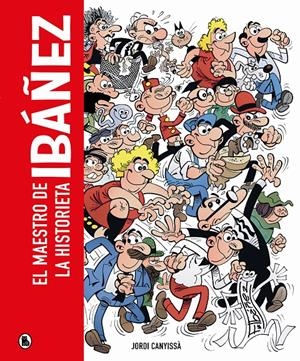 MAESTRO DE LA HISTORIETA IBAÑEZ [CARTONE] | IBAÑEZ, FRANCISCO | Akira Comics  - libreria donde comprar comics, juegos y libros online