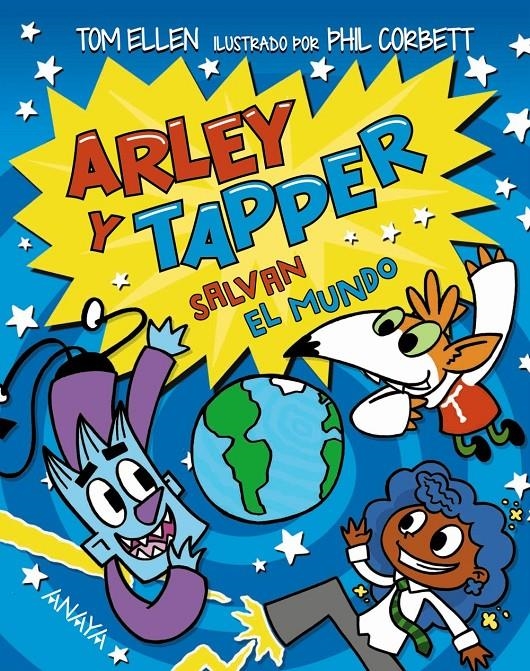 ARLEY Y TAPPER SALVAN EL MUNDO [RUSTICA] | ELLEN, TOM | Akira Comics  - libreria donde comprar comics, juegos y libros online