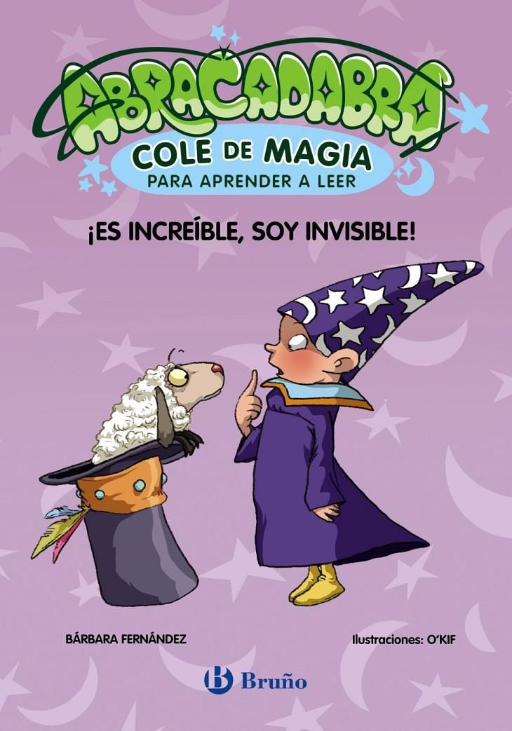 ABRACADABRA COLE DE MAGIA Nº4: ¡ES INCREIBLE SOY INVISIBLE [RUSTICA] | FERNANDEZ, BARBARA | Akira Comics  - libreria donde comprar comics, juegos y libros online