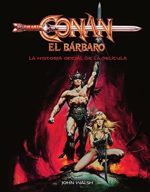 CONAN EL BARBARO: LA HISTORIA OFICIAL DE LA PELICULA [CARTONE] | WALSH, JOHN | Akira Comics  - libreria donde comprar comics, juegos y libros online