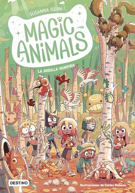 MAGIC ANIMALS Nº03: LA ARDILLA VAMPIRA [RUSTICA] | ISERN, SUSANNA / DALMAU, CARLES | Akira Comics  - libreria donde comprar comics, juegos y libros online