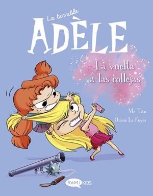 TERRIBLE ADELE, LA VOL.09: LA VUELTA A LAS COLLEJAS [RUSTICA] | MR TAN | Akira Comics  - libreria donde comprar comics, juegos y libros online