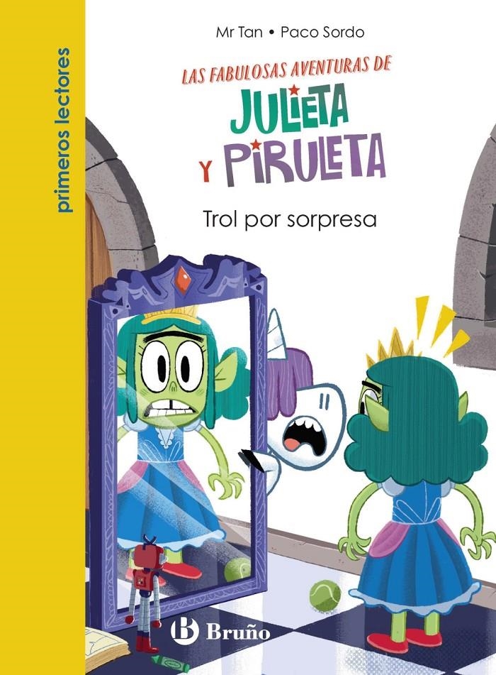 JULIETA Y PIRULETA Nº5: TROL POR SORPRESA [RUSTICA] | MR TAN / SORDO, PACO | Akira Comics  - libreria donde comprar comics, juegos y libros online