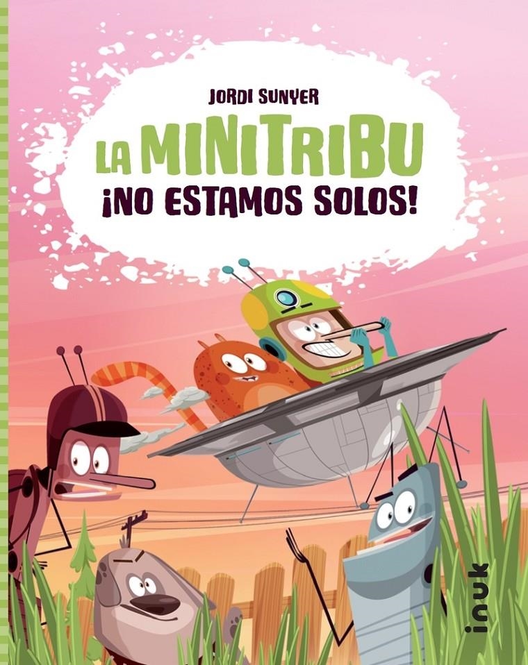 MINITRIBU, LA Nº1: ¡NO ESTAMOS SOLOS! [RUSTICA] | SUNYER, JORDI | Akira Comics  - libreria donde comprar comics, juegos y libros online