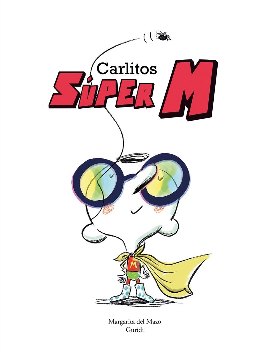 CARLITOS SUPER M [CARTONE] | DEL MAZO, MARGARITA / GURIDI | Akira Comics  - libreria donde comprar comics, juegos y libros online