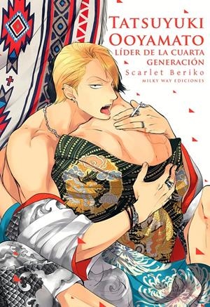 TATSUYUKI OOYAMATO: LIDER DE LA CUARTA GENERACION [RUSTICA] | BERIKO, SCARLET | Akira Comics  - libreria donde comprar comics, juegos y libros online