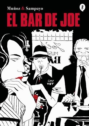 BAR DE JOE, EL [CARTONE] | MUÑOZ, JOSE / SAMPAYO, CARLOS | Akira Comics  - libreria donde comprar comics, juegos y libros online