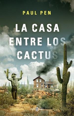CASA ENTRE LOS CACTUS, LA [RUSTICA] | PEN, PAUL | Akira Comics  - libreria donde comprar comics, juegos y libros online