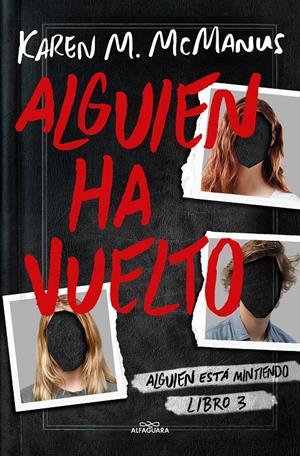 ALGUIEN HA VUELTO (ALGUIEN ESTA MINTIENDO 3) [RUSTICA] | MCMANUS, KAREN M. | Akira Comics  - libreria donde comprar comics, juegos y libros online