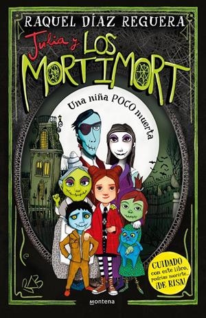 JULIA Y LOS MORTIMORT Nº01: UNA NIÑA POCO MUERTA [CARTONE] | DIAZ REGUERA, RAQUEL | Akira Comics  - libreria donde comprar comics, juegos y libros online