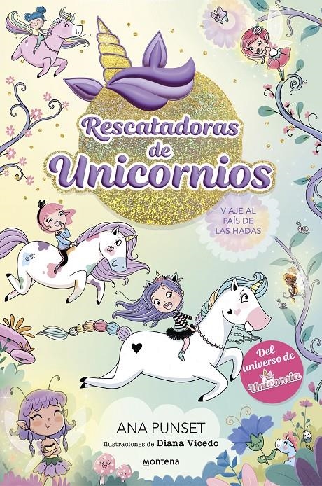 RESCATADORAS DE UNICORNIOS Nº02: VIAJE AL PAIS DE LAS HADAS [CARTONE] | PUNSET, ANA / VICEDO, DIANA | Akira Comics  - libreria donde comprar comics, juegos y libros online