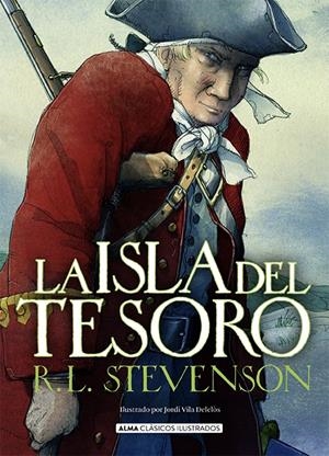 ISLA DEL TESORO, LA (ALMA CLASICOS ILUSTRADOS) [CARTONE] | STEVENSON, R. L. | Akira Comics  - libreria donde comprar comics, juegos y libros online