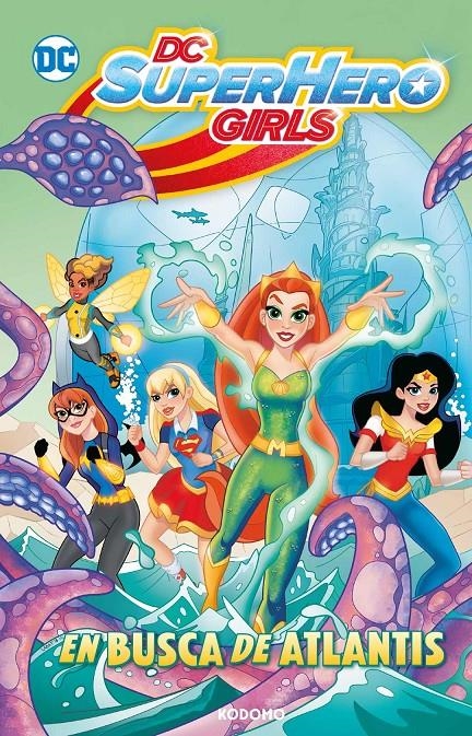 DC SUPER HERO GIRLS: EN BUSCA DE ATLANTIS (BIBLIOTECA SUPER KODOMO) [CARTONE] | FONTANA, SHEA | Akira Comics  - libreria donde comprar comics, juegos y libros online