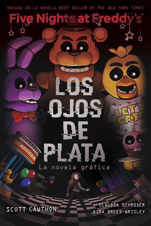 FIVE NIGHTS AT FREDDY'S: LOS OJOS DE PLATA (LA NOVELA GRAFICA) [CARTONE] | CAWTHON, SCOTT/BREED-WRISLEY, KIRA | Akira Comics  - libreria donde comprar comics, juegos y libros online