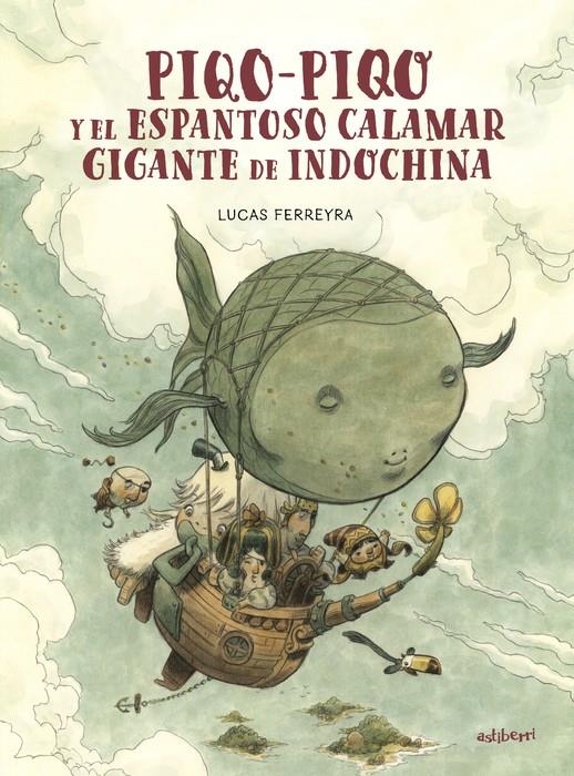 PIQO-PIQO Y EL ESPANTOSO CALAMAR GIGANTE DE INDOCHINA [CARTONE] | FERREYRA, LUCAS | Akira Comics  - libreria donde comprar comics, juegos y libros online