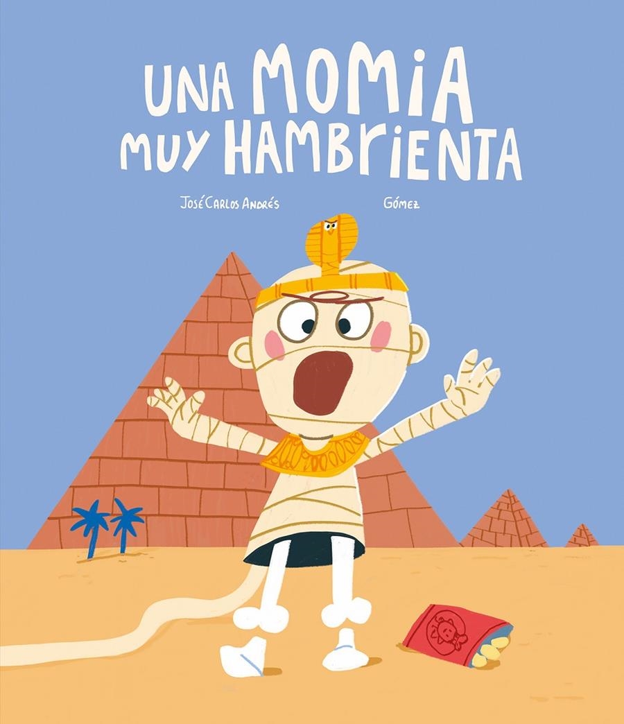 UNA MOMIA MUY HAMBRIENTA [CARTONE] | ANDRES, JOSE CARLOS / GOMEZ | Akira Comics  - libreria donde comprar comics, juegos y libros online