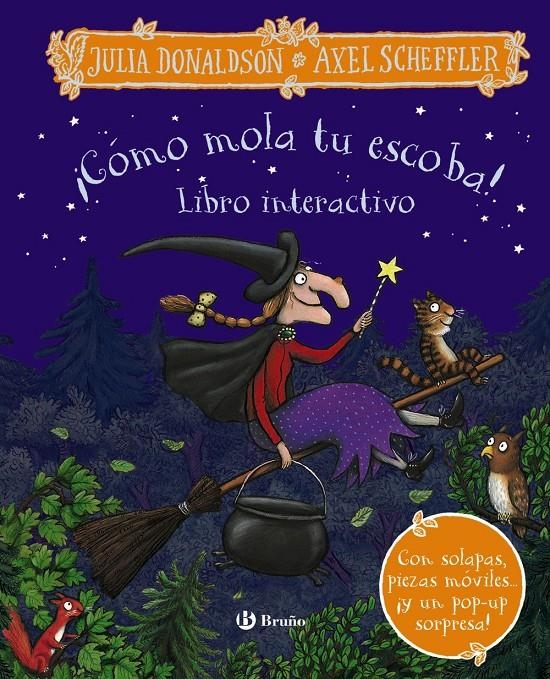 COMO MOLA TU ESCOBA! (LIBRO POP-UP INTERACTIVO) [CARTONE] | DONALDSON, JULIA / SCHEFFLER, AXEL | Akira Comics  - libreria donde comprar comics, juegos y libros online