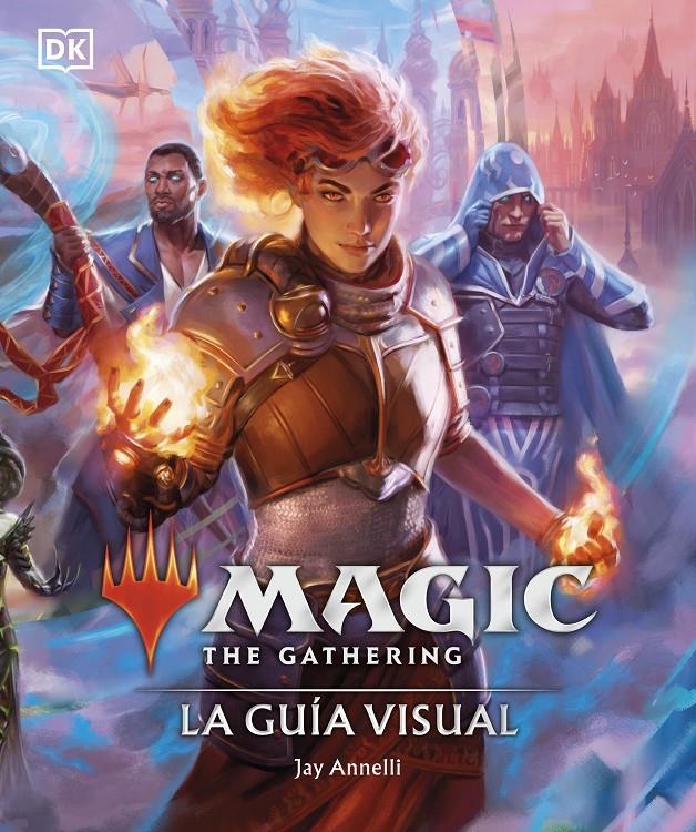 MAGIC THE GATHERING: LA GUIA VISUAL (EDICION EN ESPAÑOL) [CARTONE] | JAY ANNELLI | Akira Comics  - libreria donde comprar comics, juegos y libros online