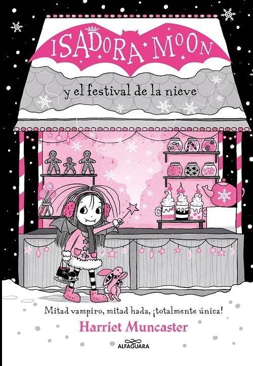 ISADORA MOON YEL FESTIVAL DE LA NIEVE (GRANDES HISTORIAS DE ISADORA MOON VOL.6) [CARTONE] | MUNCASTER, HARRIET | Akira Comics  - libreria donde comprar comics, juegos y libros online