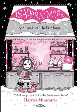 ISADORA MOON YEL FESTIVAL DE LA NIEVE (GRANDES HISTORIAS DE ISADORA MOON VOL.6) [CARTONE] | MUNCASTER, HARRIET | Akira Comics  - libreria donde comprar comics, juegos y libros online