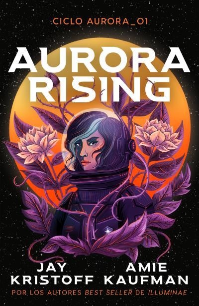 AURORA RISING (AURORA CYCLE I) [RUSTICA] | KAUFMAN, AMIE / KRISTOFF, JAY | Akira Comics  - libreria donde comprar comics, juegos y libros online