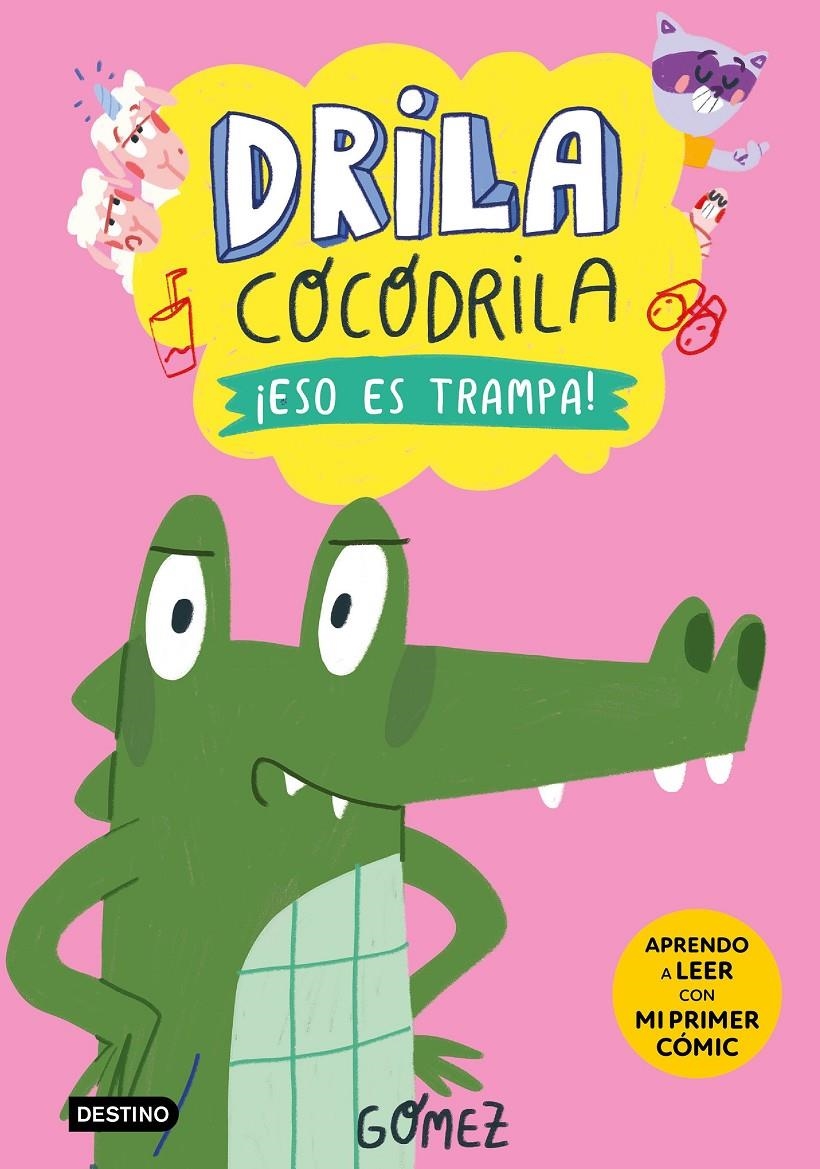 DRILA COCODRILA Nº3: ¡ESO ES TRAMPA! (APRENDO A LEER CON MI PRIMER COMIC) [CARTONE] | GOMEZ | Akira Comics  - libreria donde comprar comics, juegos y libros online