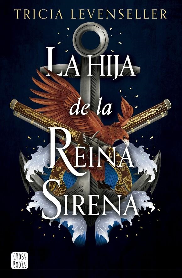 HIJA DE LA REINA SIRENA, LA (LA HIJA DEL PIRATA 2) [RUSTICA] | LEVENSELLER, TRICIA | Akira Comics  - libreria donde comprar comics, juegos y libros online