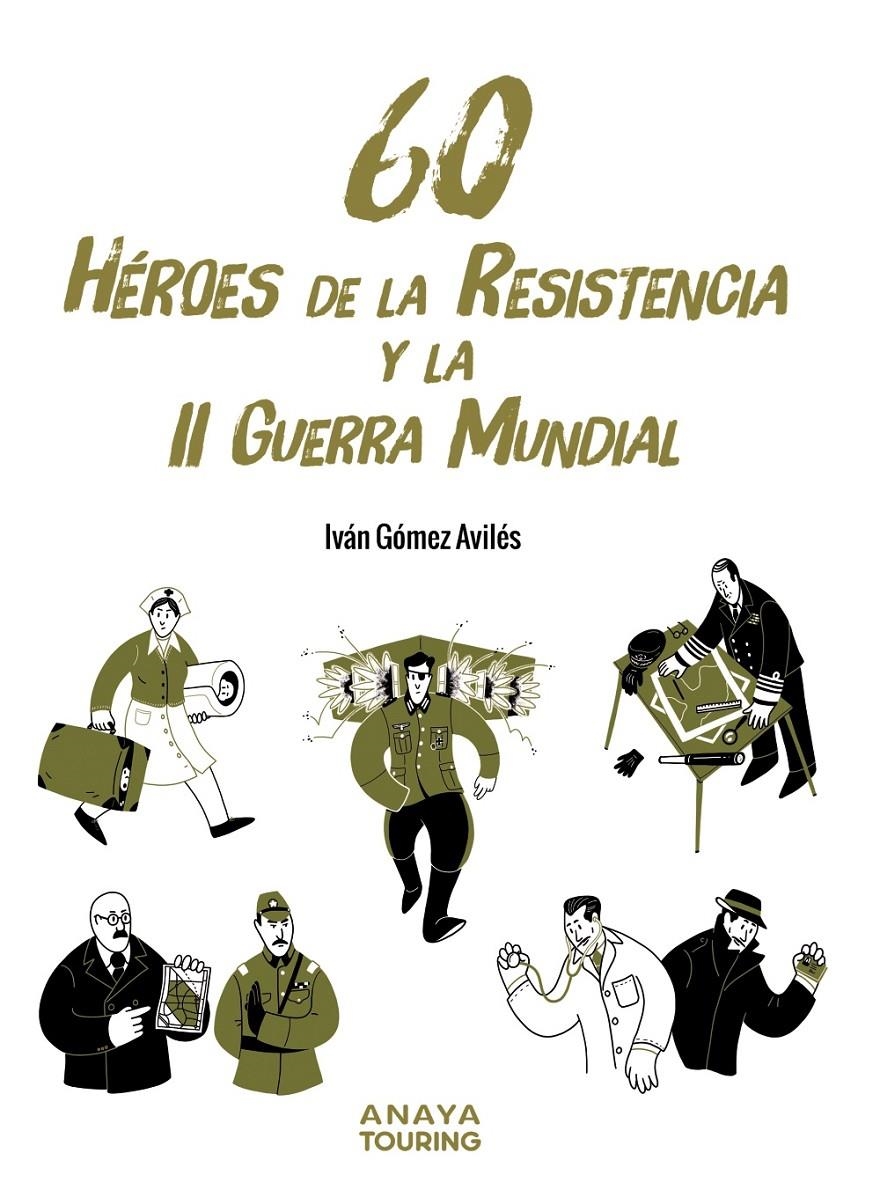 60 HEROES DE LA RESISTENCIA Y LA II GUERRA MUNDIAL [RUSTICA] | GOMEZ AVILES, IVAN | Akira Comics  - libreria donde comprar comics, juegos y libros online