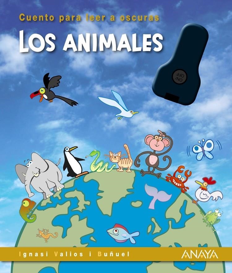 ANIMALES, LOS (CUENTO PARA LEER A OSCURAS) [CARTONE] | VALIOS I BUÑUEL, IGNASI | Akira Comics  - libreria donde comprar comics, juegos y libros online
