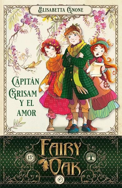 FAIRY OAK VOL.4: CAPITAN GRISAM Y EL AMOR [CARTONE] | GNONE, ELISABETTA | Akira Comics  - libreria donde comprar comics, juegos y libros online