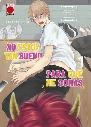 NO ESTOY TAN BUENO PARA QUE ME COMAS Nº01 [RUSTICA] | YAMADA, NICHOUME | Akira Comics  - libreria donde comprar comics, juegos y libros online