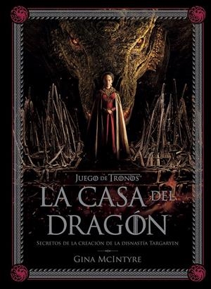 JUEGO DE TRONOS: LA CASA DEL DRAGON [CARTONE] | MCINTYRE, GINA | Akira Comics  - libreria donde comprar comics, juegos y libros online