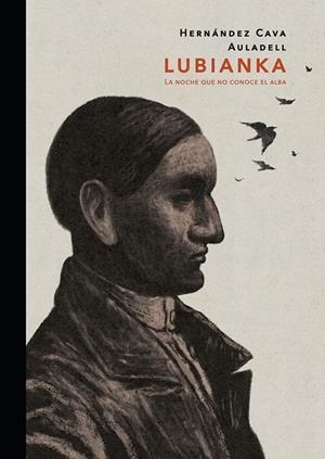 LUBIANKA [CARTONE] | HERNANDEZ CAVA, FELIPE / AULADELL, PABLO | Akira Comics  - libreria donde comprar comics, juegos y libros online
