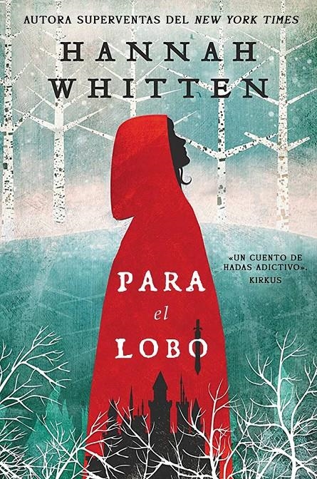 PARA EL LOBO [RUSTICA] | WHITTEN, HANNAH | Akira Comics  - libreria donde comprar comics, juegos y libros online