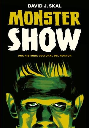 MONSTER SHOW [CARTONE] | SKAL, DAVID J. | Akira Comics  - libreria donde comprar comics, juegos y libros online