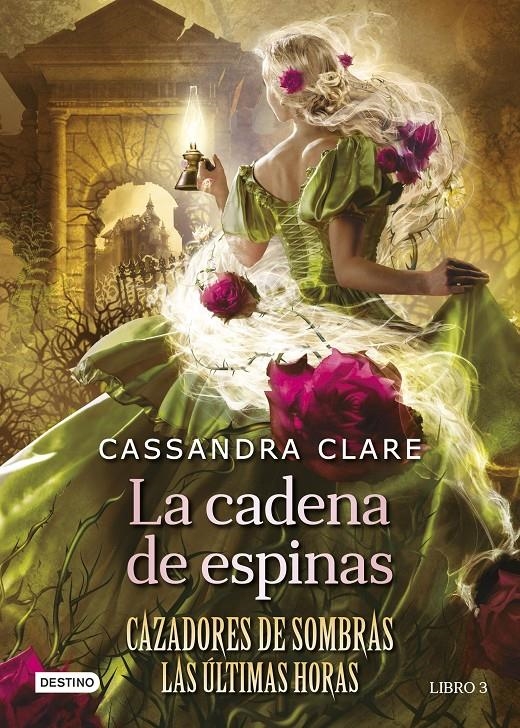 CAZADORES DE SOMBRAS LAS ULTIMAS HORAS (LIBRO 3): CADENA DE ESPINAS, LA [CARTONE] | CLARE, CASSANDRA | Akira Comics  - libreria donde comprar comics, juegos y libros online