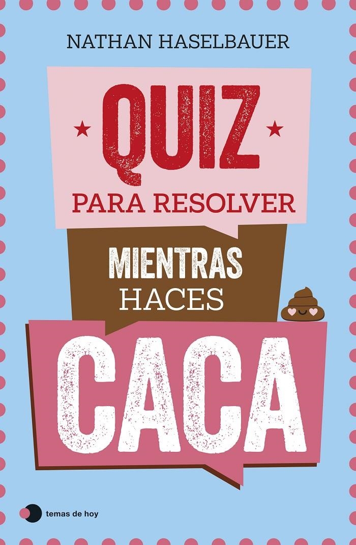 QUIZ PARA RESOLVER MIENTRAS HACES CACA [RUSTICA] | HASELBAUER, NATHAN | Akira Comics  - libreria donde comprar comics, juegos y libros online