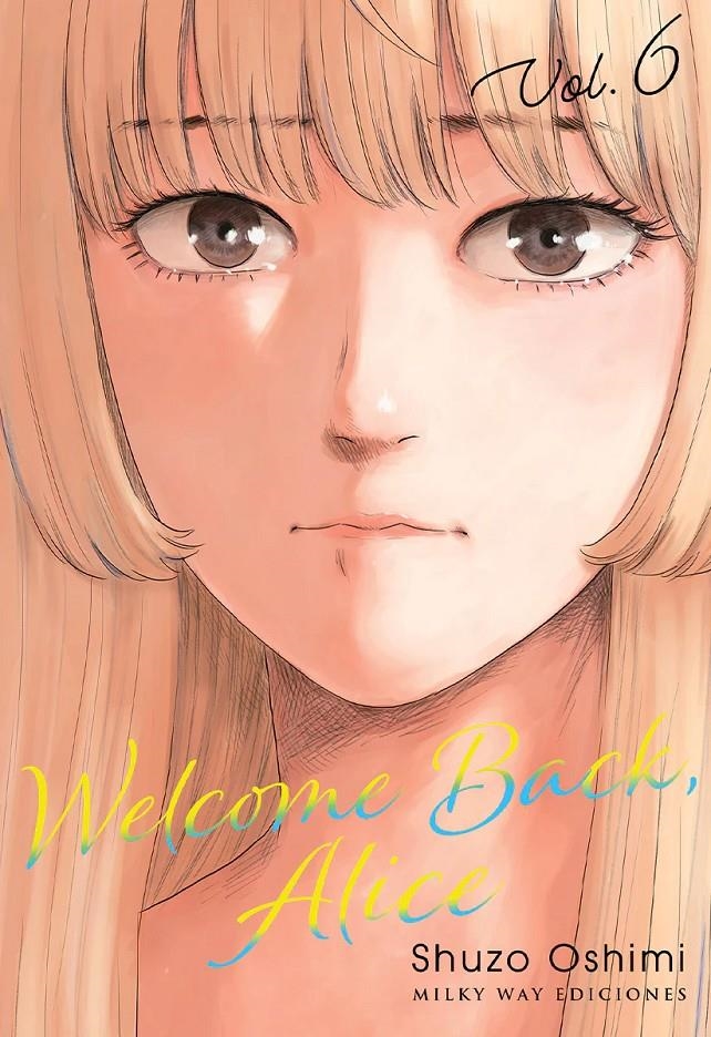 WELCOME BACK, ALICE Nº06 [RUSTICA] | OSHIMI, SHUZO | Akira Comics  - libreria donde comprar comics, juegos y libros online
