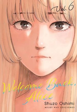 WELCOME BACK, ALICE Nº06 [RUSTICA] | OSHIMI, SHUZO | Akira Comics  - libreria donde comprar comics, juegos y libros online