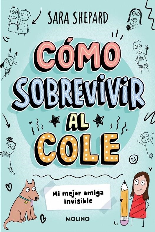 COMO SOBREVIVIR AL COLE Nº1: MI MEJOR AMIGA INVISIBLE [CARTONE] | SHEPARD, SARA | Akira Comics  - libreria donde comprar comics, juegos y libros online