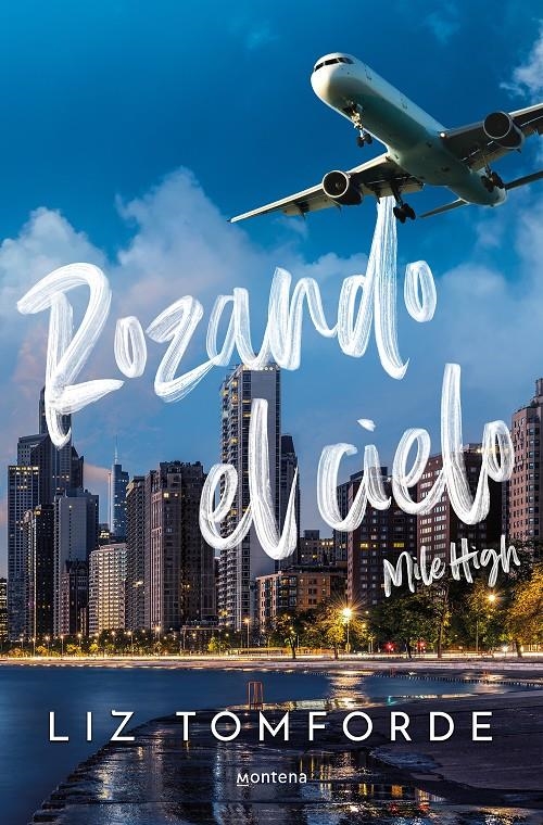 ROZANDO EL CIELO (MILE HIGH) (LA CIUDAD DE LOS VIENTOS 1) [RUSTICA] | TOMFORDE, LIZ | Akira Comics  - libreria donde comprar comics, juegos y libros online