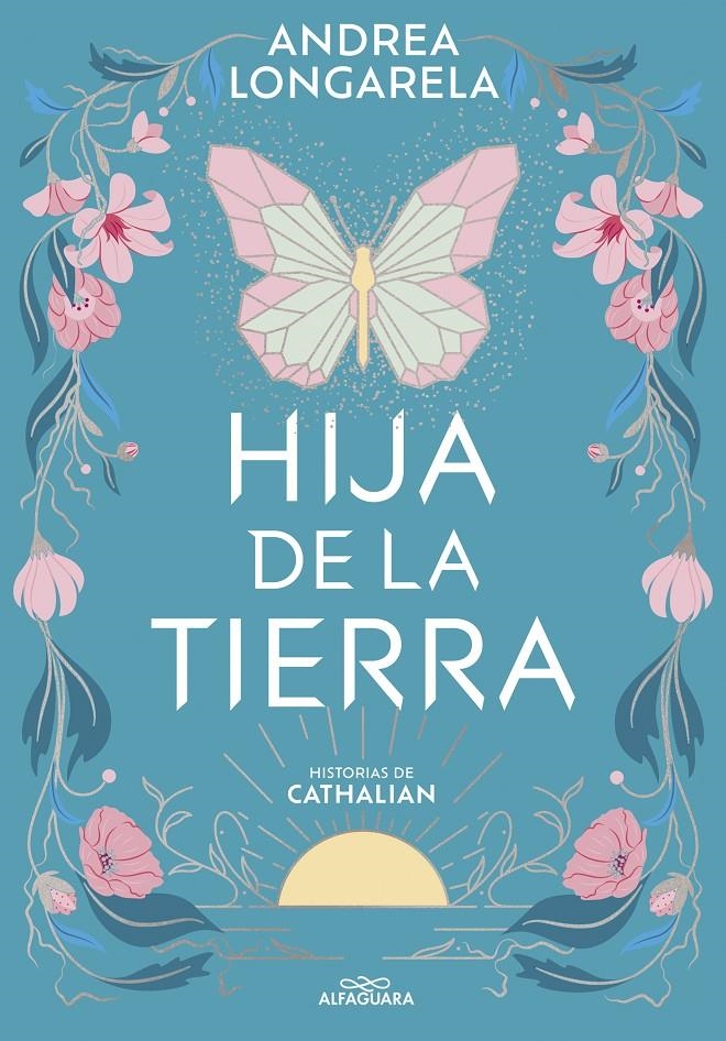 HIJA DE LA TIERRA (HISTORIAS DE CATHALIAN 1) [RUSTICA] | LONGARELA, ANDREA | Akira Comics  - libreria donde comprar comics, juegos y libros online