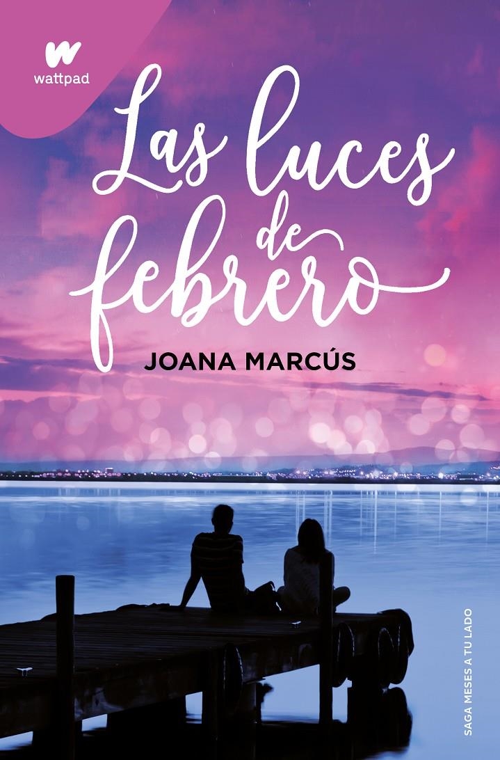 LUCES DE FEBRERO, LAS (MESES A TU LADO 4) [RUSTICA] | MARCUS, JOANA | Akira Comics  - libreria donde comprar comics, juegos y libros online