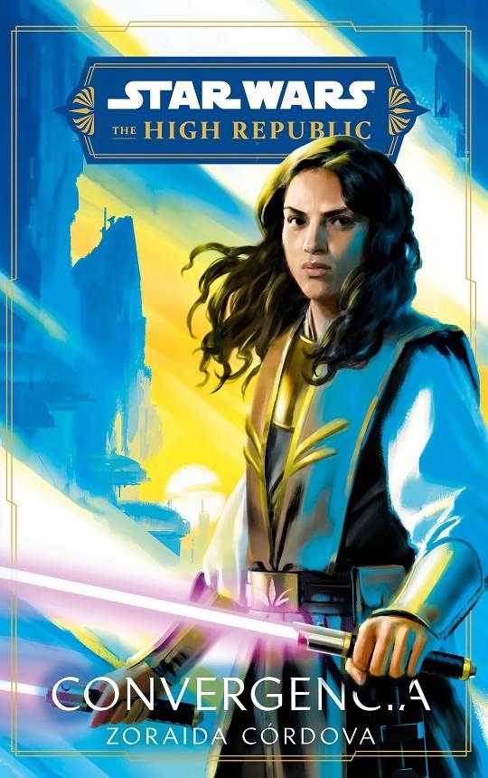 STAR WARS THE HIGH REPUBLIC: CONVERGENCIA (NOVELA) [RUSTICA] | CORDOVA, ZORAIDA | Akira Comics  - libreria donde comprar comics, juegos y libros online