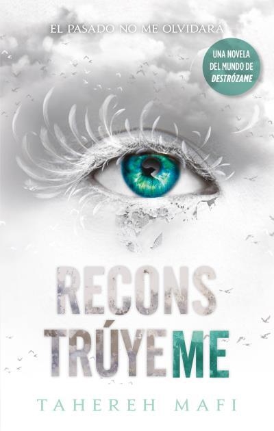 RECONSTRUYEME (SHATTER ME 4) [RUSTICA] | MAFI, TAHEREH | Akira Comics  - libreria donde comprar comics, juegos y libros online