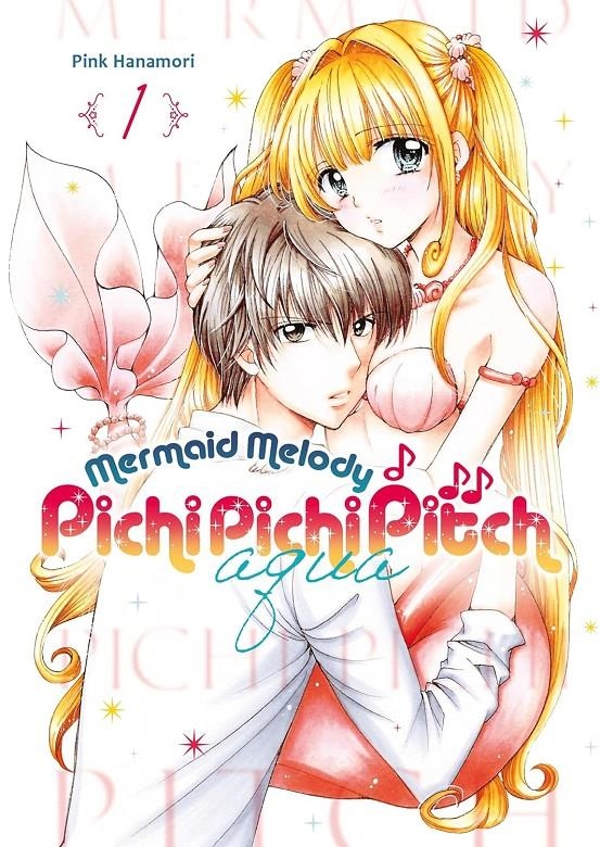 PICHI PICHI PITCH AQUA Nº01 [RUSTICA] | HANAMORI / YOKOTE | Akira Comics  - libreria donde comprar comics, juegos y libros online